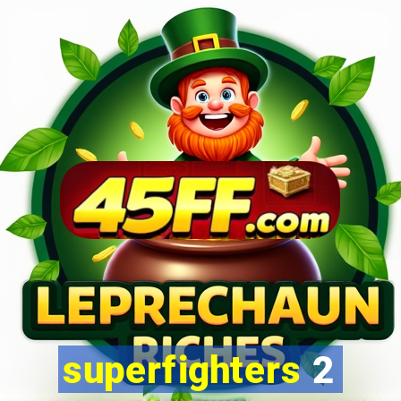 superfighters 2